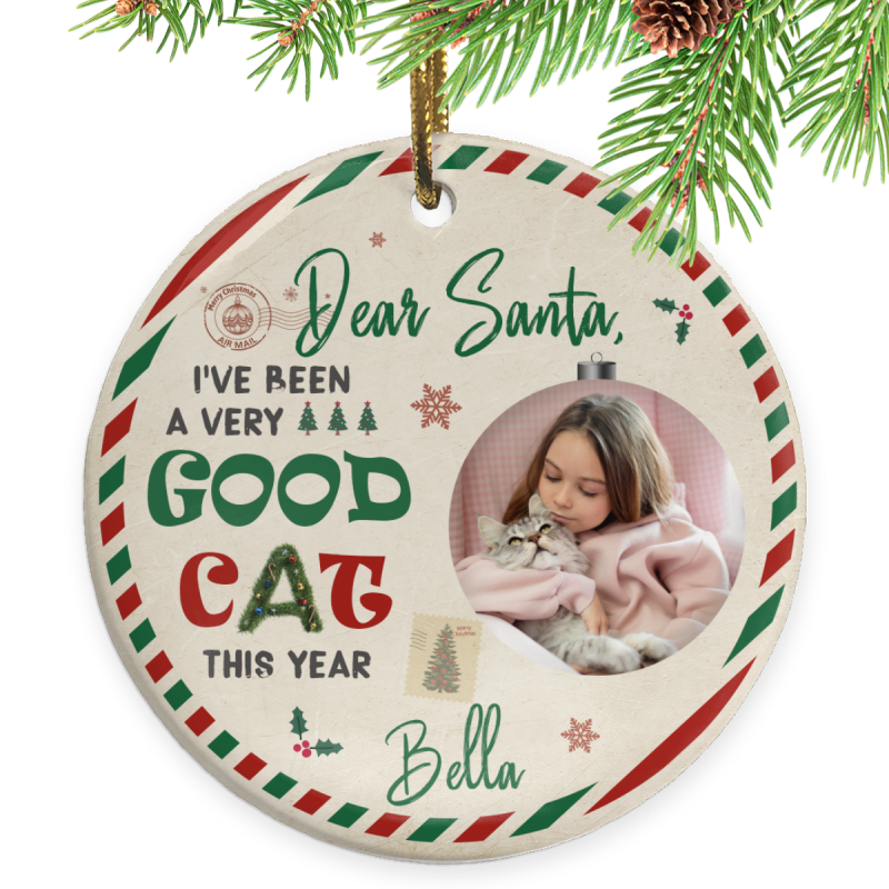 Personalized Cat Christmas Gift Ornament, Dear Santa I've Been A Very Good Cat This Year, Cat Lover Gift, Cat Gift