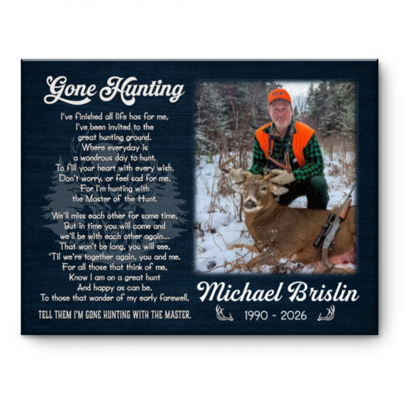 Gone Hunting Memorial Canvas, Sympathy Gift For Loss Of Hunter, Custom Memorial Gift for Dad, Gift For Outdoorsman