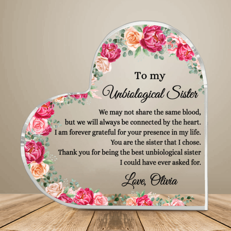Personalized Unbiological Sister Gift, Custom Heart Acrylic Plaque for Best Friend, Chosen Sister Birthday Gift, Soul Sister Appreciation Keepsake