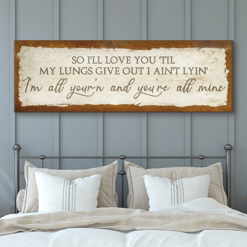 “I’ll Love You Til My Lungs Give Out” Canvas Wall Art, Romantic Couple Sign, Farmhouse Love Quote Decor