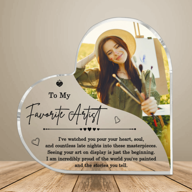 Favorite Artist Gift, Custom Artist Acrylic Plaque, To My Favorite Artist Photo Gift, Personalized Painter Gift Table Decor, Art Graduation Gift, Heart Acrylic Plaque